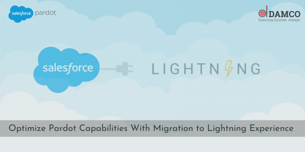 Optimize Salesforce Pardot Capabilities with Migration to Lightning Experience